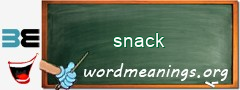 WordMeaning blackboard for snack